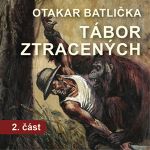 Otakar Batlička - Tábor ztracených 2