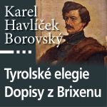 Karel Havlek Borovsk: Tyrolsk elegie a Dopisy z Brixenu